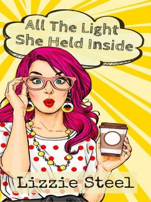 cover image of All the Light She Held Inside